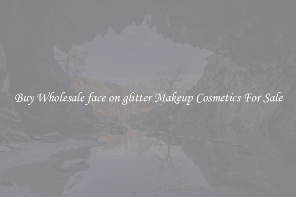 Buy Wholesale face on glitter Makeup Cosmetics For Sale