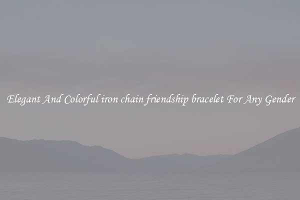 Elegant And Colorful iron chain friendship bracelet For Any Gender