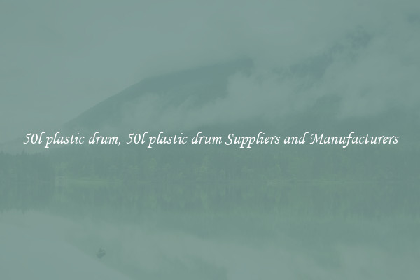 50l plastic drum, 50l plastic drum Suppliers and Manufacturers