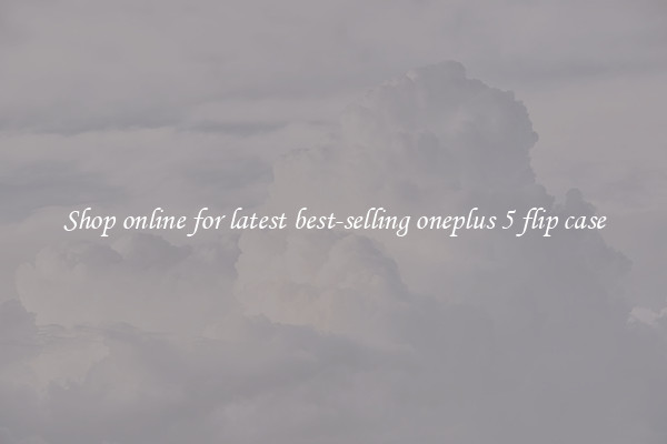 Shop online for latest best-selling oneplus 5 flip case